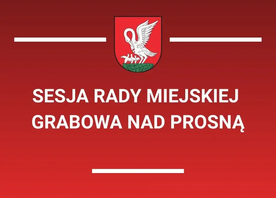 XXIV sesja Rady Miejskiej w Grabowie nad Prosną – 6 sierpnia 2026