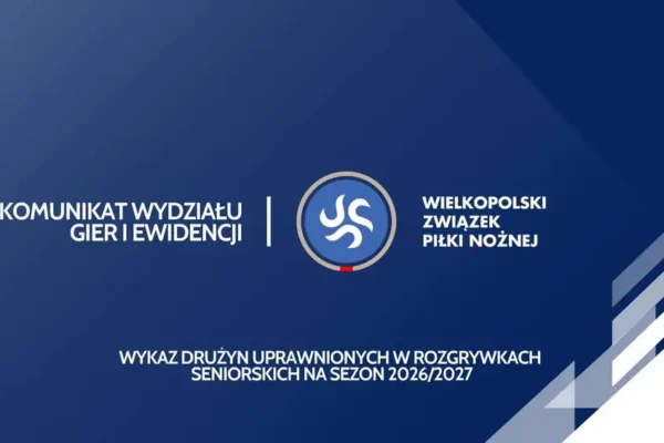Wielkopolski ZPN ogłasza listę drużyn seniorskich na sezon 2026/27
