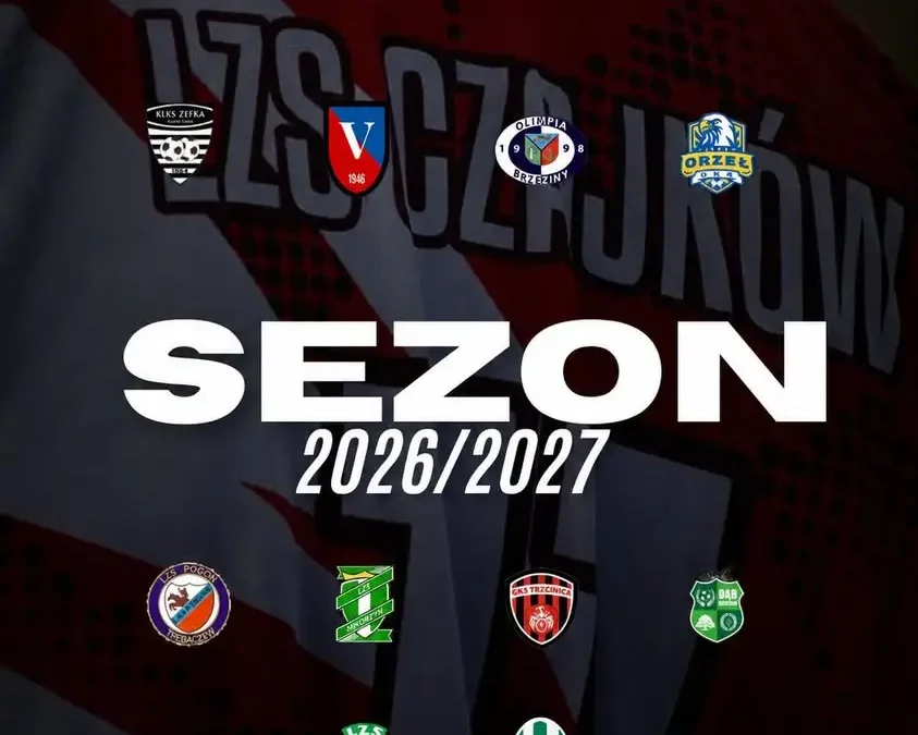 Poznaliśmy rywali LZS Czajków w nowym sezonie 2026/2027