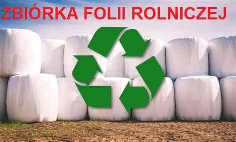 Zbiórka odpadów z folii rolniczych w gminie Czajków – zgłoś swój udział