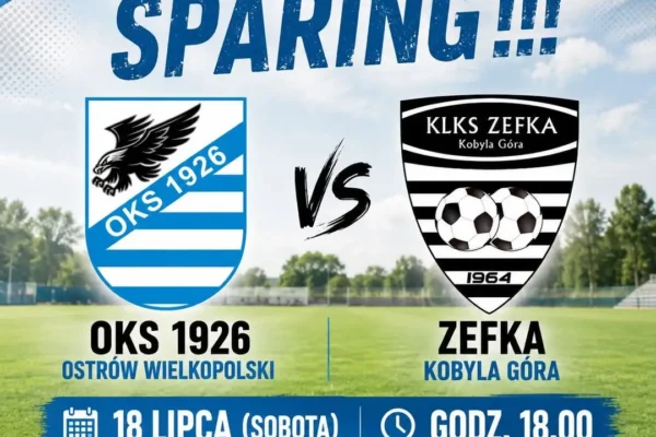 Pierwszy sparing letni: Zefka Kobyla Góra zmierzy się z OKS Ostrów Wielkopolski