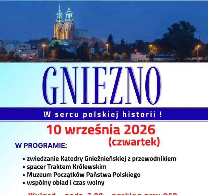 Seniorzy z Grabowa odwiedzą Gniezno – wycieczka w ramach projektu „Barwy Wielkopolski”