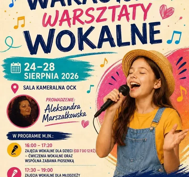 Wakacyjne Warsztaty Wokalne w Ostrzeszowie – zapisy trwają!