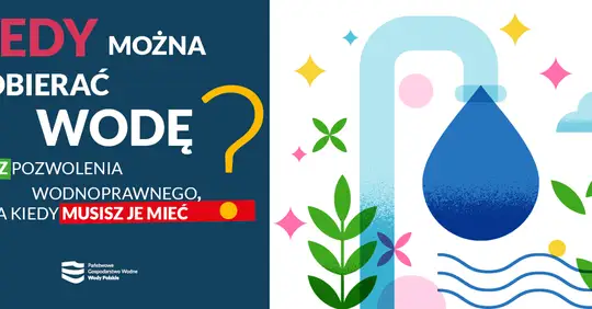Wody Polskie: bez pozwolenia możesz pobierać do 5 m³ wody na dobę