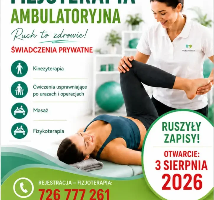 Nowa fizjoterapia ambulatoryjna w Ostrzeszowie – już otwarta