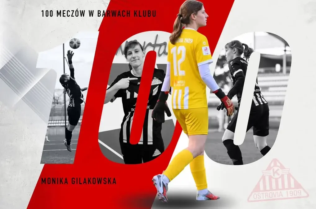 Monika Gilakowska rozegrała 100. mecz w barwach Ostrovii 1909