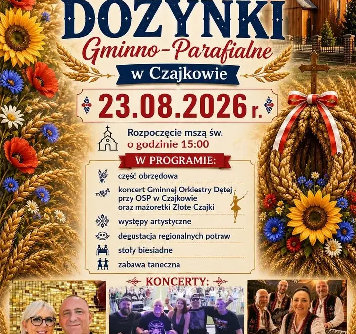 Dożynki Gminno-Parafialne w Czajkowie już w niedzielę – program, gwiazdy i darmowa zabawa