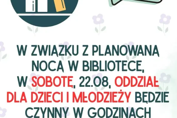 Noc w Bibliotece w Ostrzeszowie – zmiana godzin pracy Oddziału dla Dzieci i Młodzieży