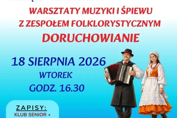 Dziś w Grabowie nad Prosną: Warsztaty Muzyki i Śpiewu z zespołem Doruchowianie