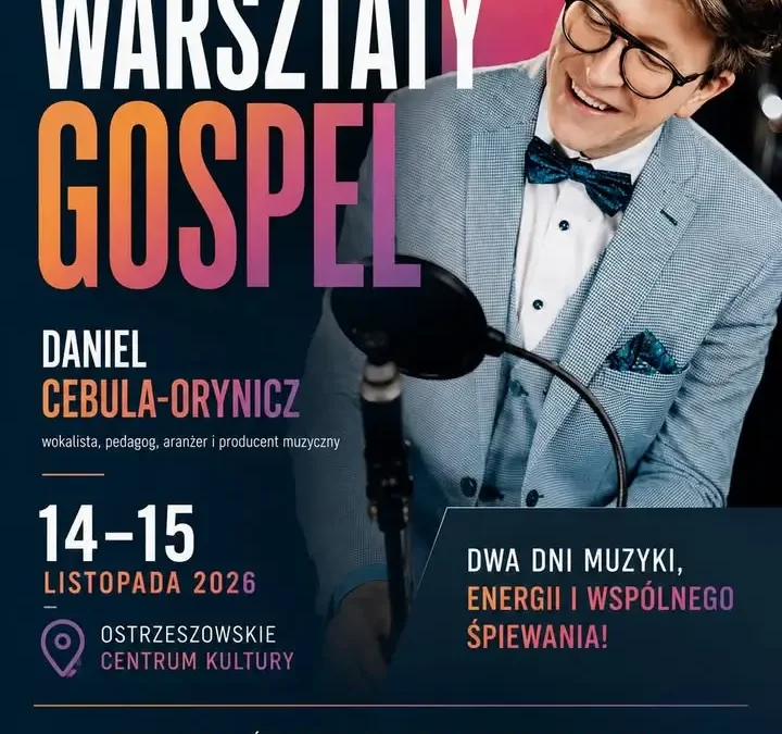 Warsztaty Gospel z Danielem Cebulą-Oryniczem w Ostrzeszowie