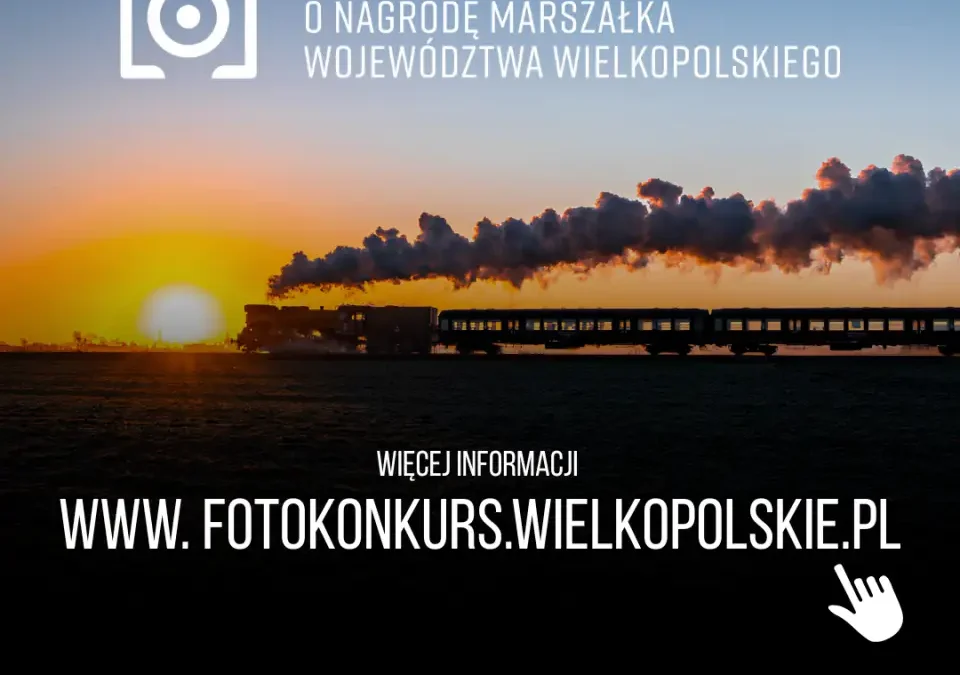 Konkurs Fotograficzny o Nagrodę Marszałka Województwa Wielkopolskiego – 8. edycja