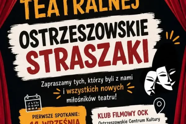 Warsztaty teatralne dla dorosłych w Ostrzeszowie – dołącz do Ostrzeszowskich Straszaków!