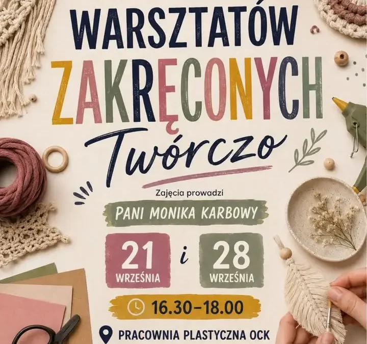 Warsztaty Zakręcone Twórczo wracają do OCK – nowy sezon pełen kreatywnych spotkań