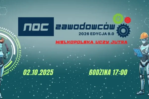 Noc Zawodowców 2026: Wielkopolska uczy jutra – zapisy do 14 września