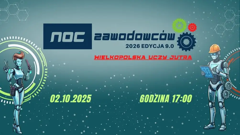 Noc Zawodowców 2026: Wielkopolska uczy jutra – zapisy do 14 września