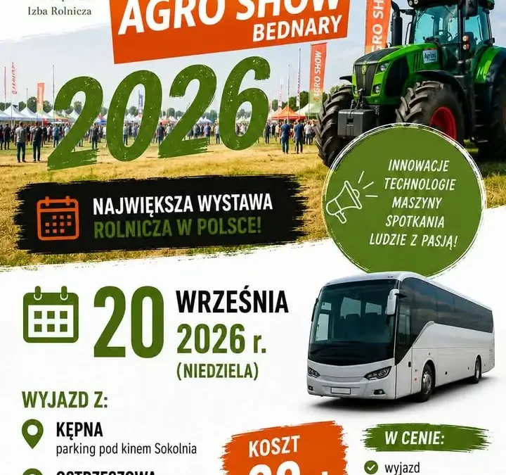 Wyjazd na AGRO SHOW Bednary 2026 organizowany przez Wielkopolską Izbę Rolniczą