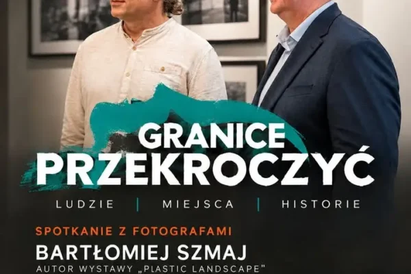 Ostrzeszów: Spotkanie z fotografami w cyklu „Przekroczyć granice”