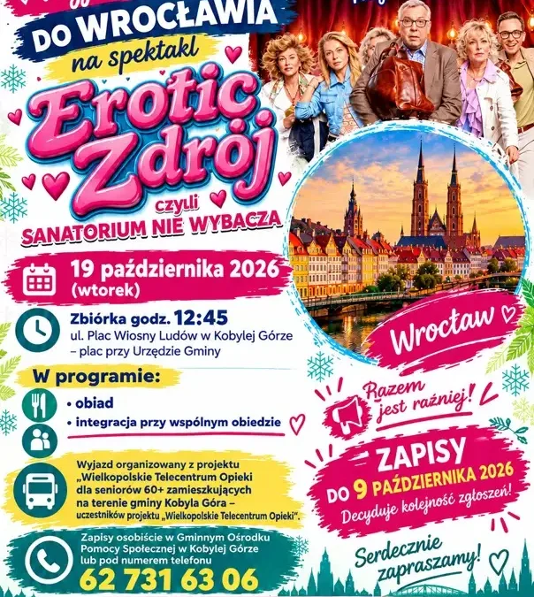 Wyjazd kulturalny do Wrocławia na spektakl „Erotic Zdrój” – zapisy trwają
