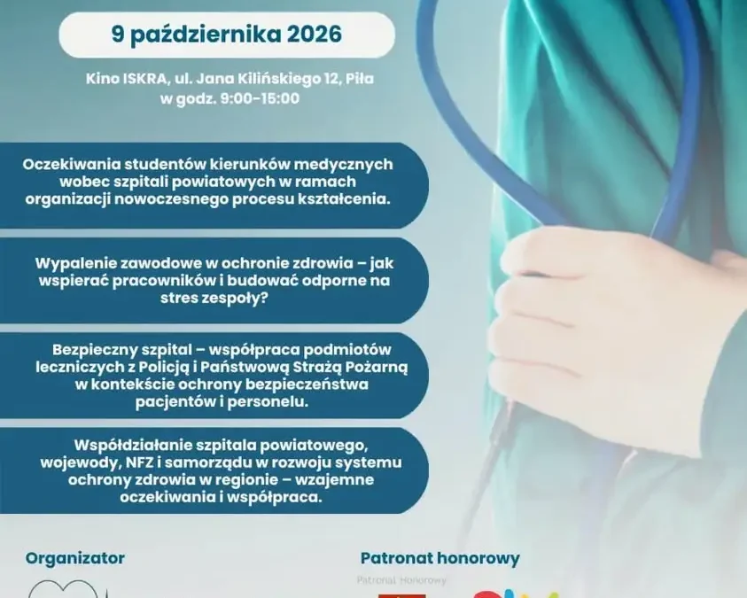 I Powiatowe Forum Szpitali w Pile – Ostrzeszów reprezentowany przez starostę i prezes OCZ