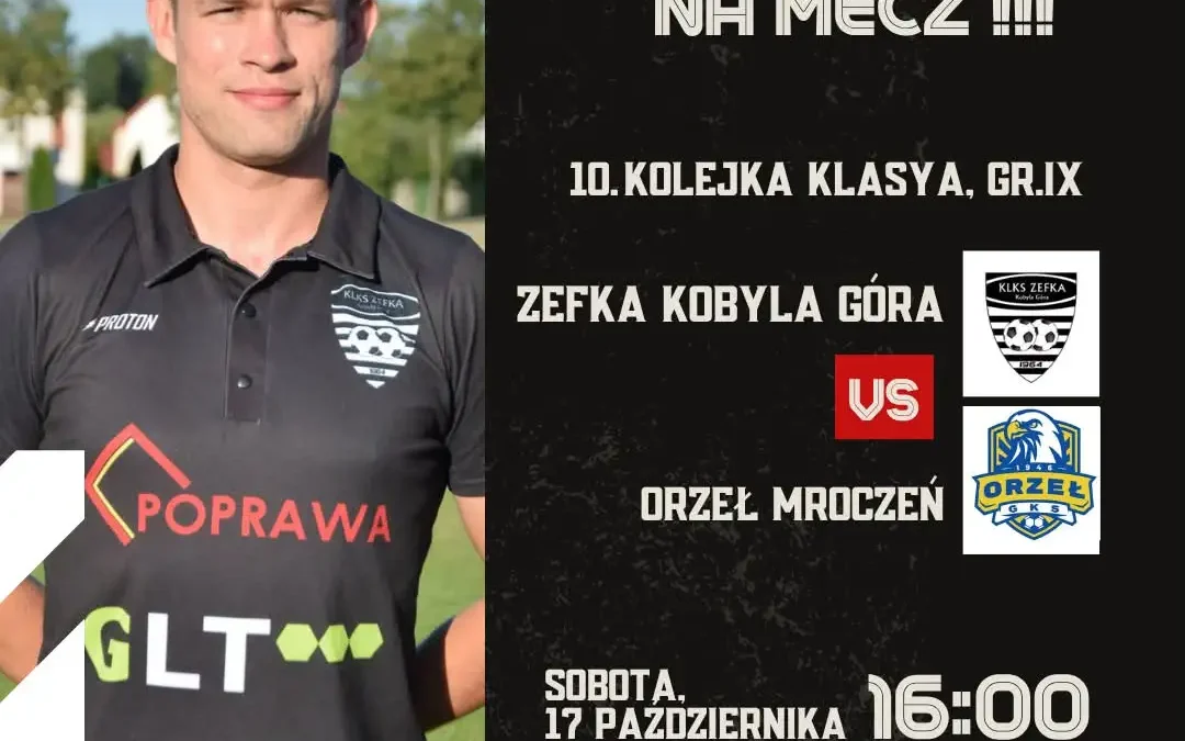 Zefka Kobyla Góra zmierzy się z Orłem Mroczeń w sobotnim meczu ligowym