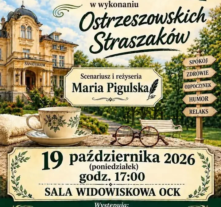 Ostrzeszowscy Straszacy zapraszają na spektakl „W Sanatorium…”