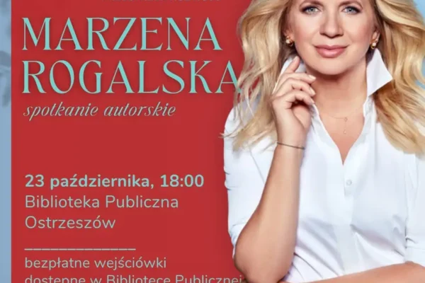 Marzena Rogalska w Ostrzeszowie – spotkanie autorskie już w piątek