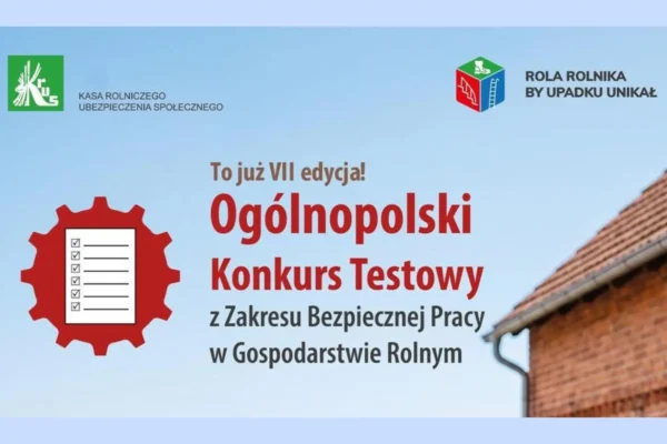 KRUS zaprasza rolników do VII Ogólnopolskiego Konkursu Testowego o bezpieczeństwie pracy