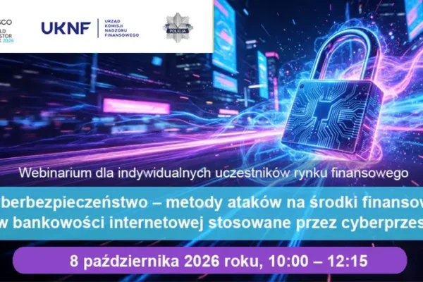 Bezpłatne webinarium KNF: jak cyberprzestępcy atakują konta bankowe